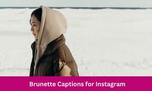 Brunette Captions for Instagram
