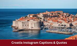 Croatia Instagram Captions & Quotes