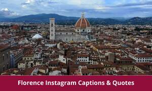 Florence Instagram Captions