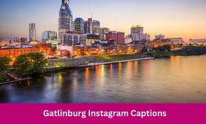 Gatlinburg Instagram Captions