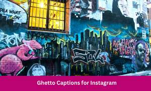 Ghetto Captions for Instagram