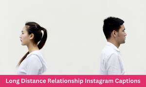 Long Distance Relationship Instagram Captions