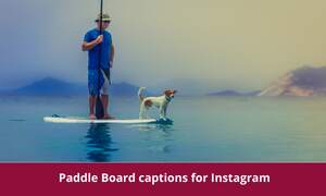 Paddle Board captions for Instagram