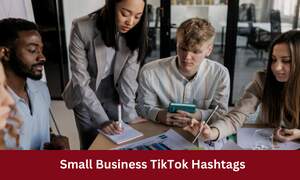 Small Business TikTok Hashtags