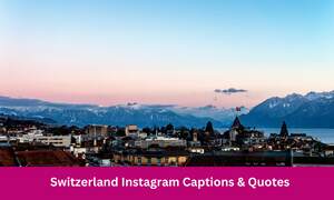 Switzerland Instagram Captions