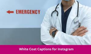 White Coat Captions for Instagram