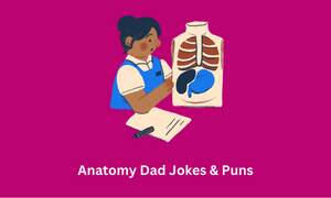 Anatomy Dad Jokes