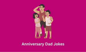 Anniversary Dad Jokes