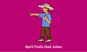 April Fools Dad Jokes