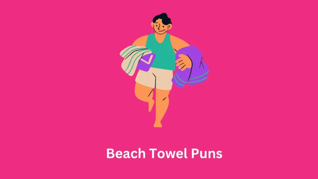 Beach Towel Puns