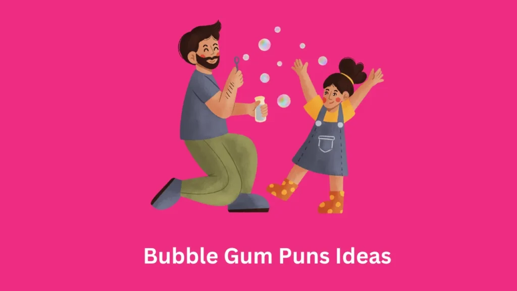Bubble Gum Puns Ideas