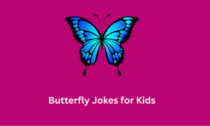 Butterfly Jokes for Kids