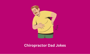 Chiropractor Dad Jokes
