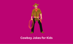 Cowboy Jokes for Kids