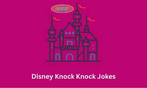 Disney Knock Knock Jokes