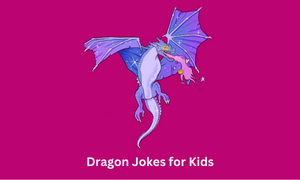 Dragon Jokes for Kids