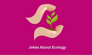 Jokes About Ecology