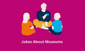 Jokes About Museums