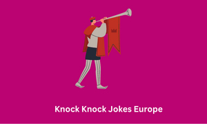 Knock Knock Jokes Europe