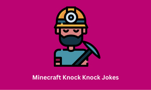 Minecraft Knock Knock Jokes