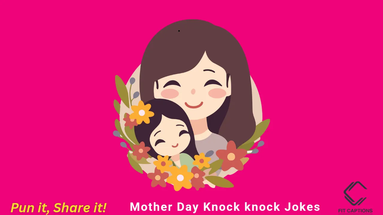 Mother Day Knock knock Jokes