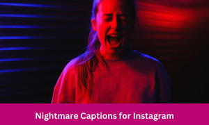 Nightmare Captions for Instagram