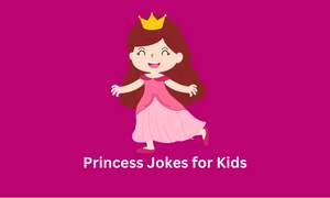Princess Jokes for Kids