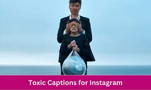 Toxic captions for instagram
