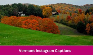 Vermont Instagram Captions