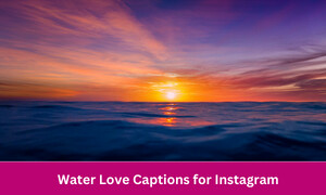 Water Love Captions for Instagram