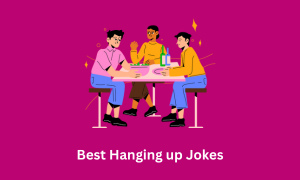 Best Hanging up Jokes