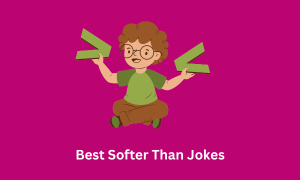 Best Softer Than Jokes