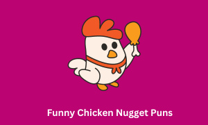 Funny Chicken Nugget Puns