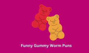 Funny Gummy Worm Puns