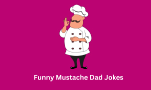 Funny Mustache Dad Jokes
