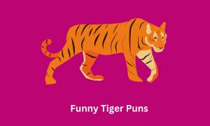 Funny Tiger Puns
