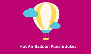 Hot Air Balloon Puns