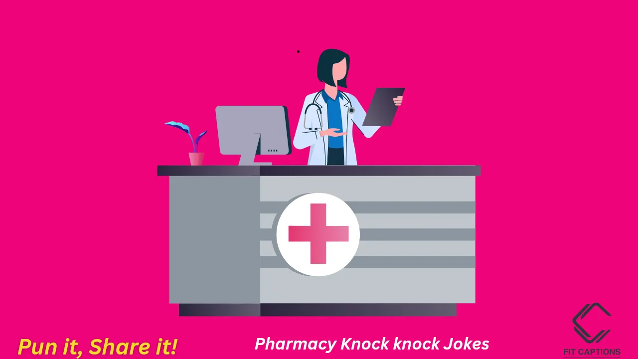 Pharmacy Knock knock Jokes 1