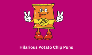Hilarious Potato Chip Puns
