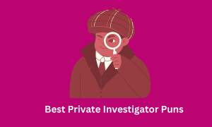 Private Investigator Puns
