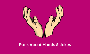 Puns About Hands