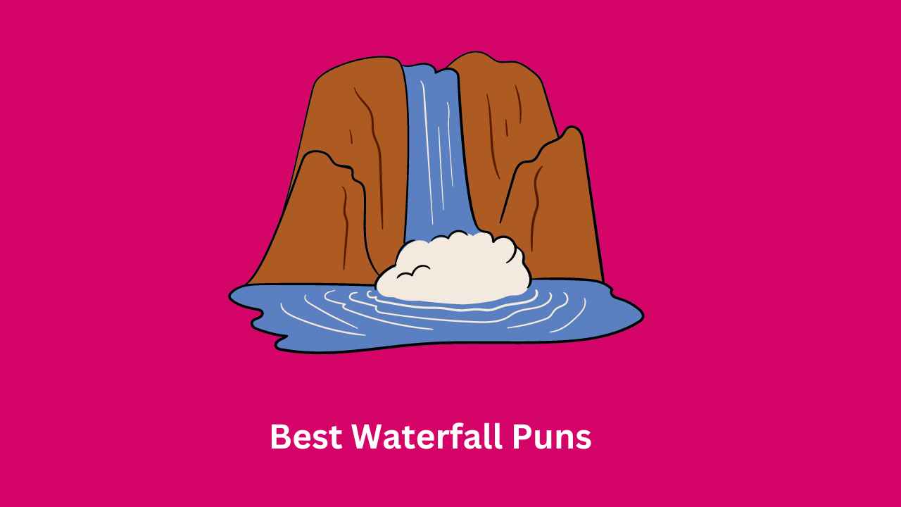 Best Waterfall Puns