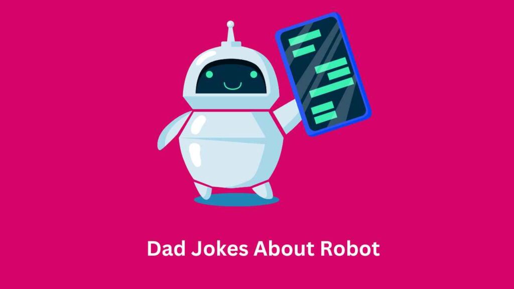Dad Jokes About Robot