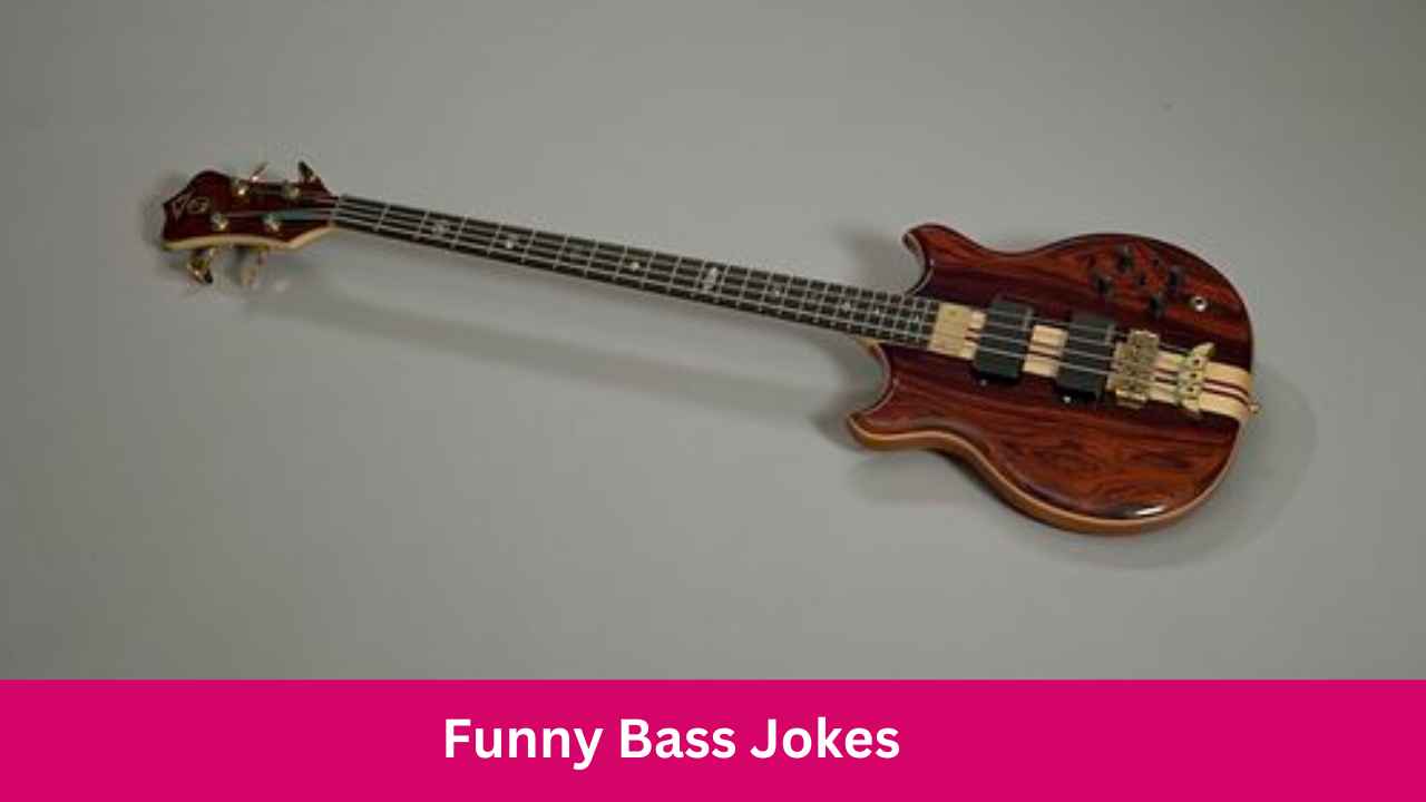 Funny Bass Jokes