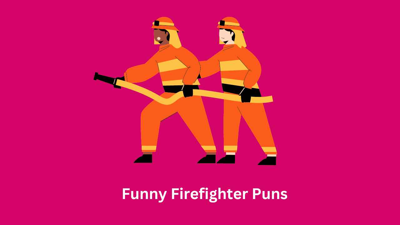 Funny Firefighter Puns