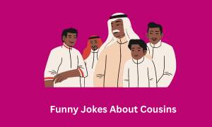 Funny Jokes About Cousins