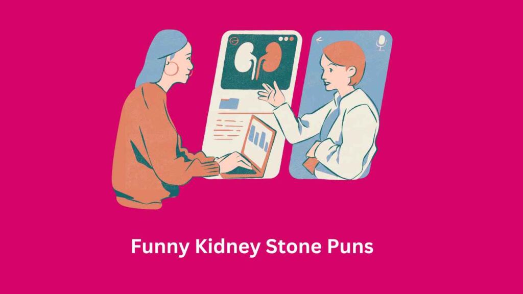 Funny Kidney Stone Puns