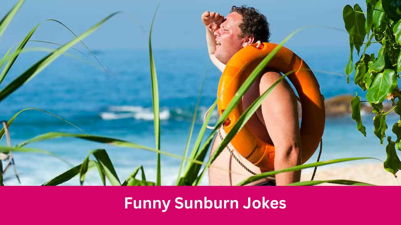 Funny Sunburn Jokes