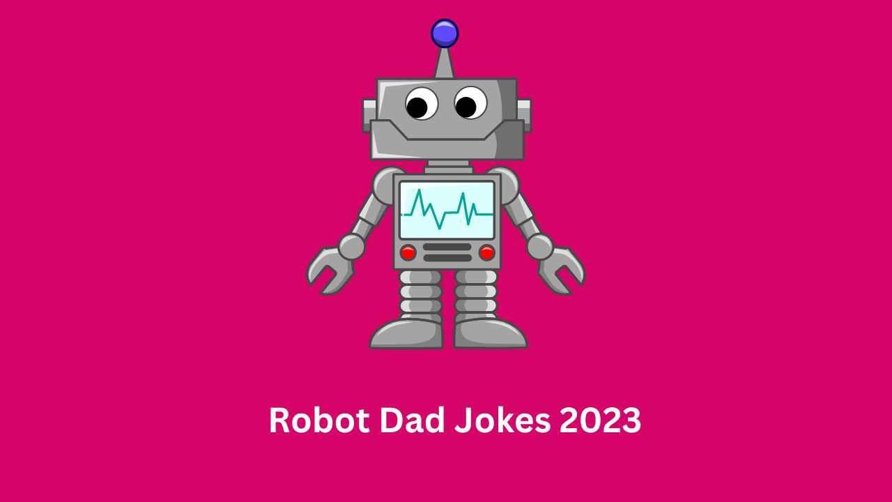 Robot Dad Jokes 2023