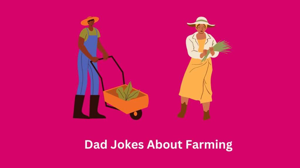 Dad Jokes About Farming